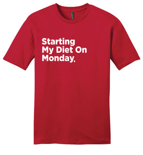 Starting My Diet On Monday (Unisex)