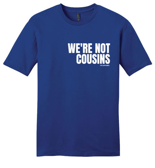 We're Not Cousins