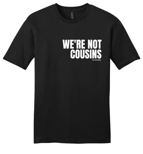 We're Not Cousins