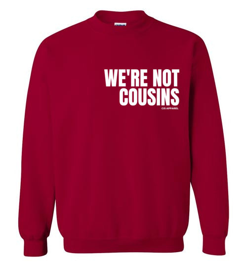 We're Not Cousins
