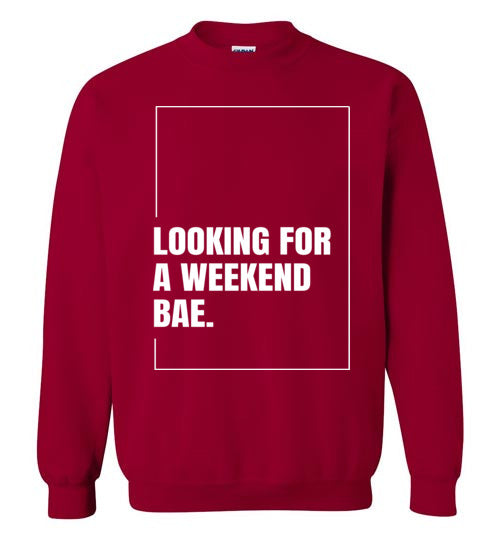 Looking For A Weekend Bae