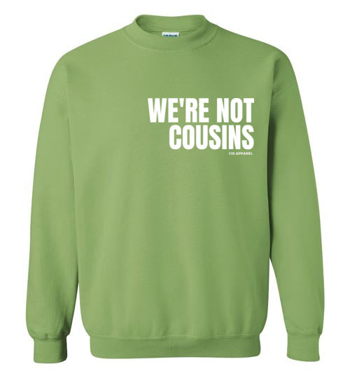 We're Not Cousins