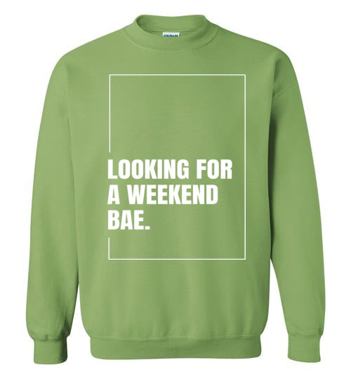 Looking For A Weekend Bae