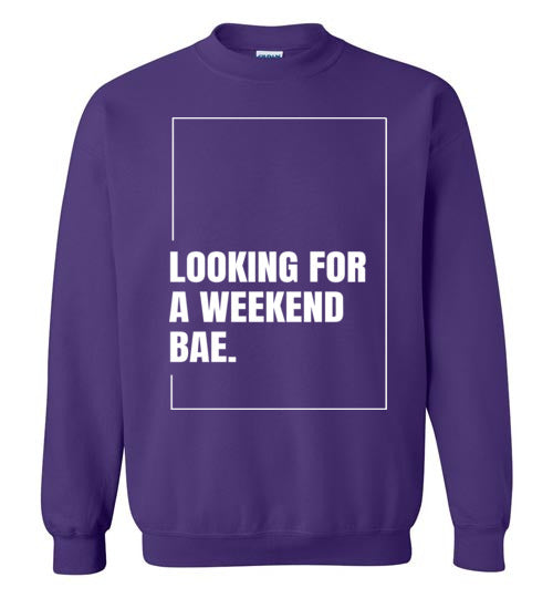 Looking For A Weekend Bae