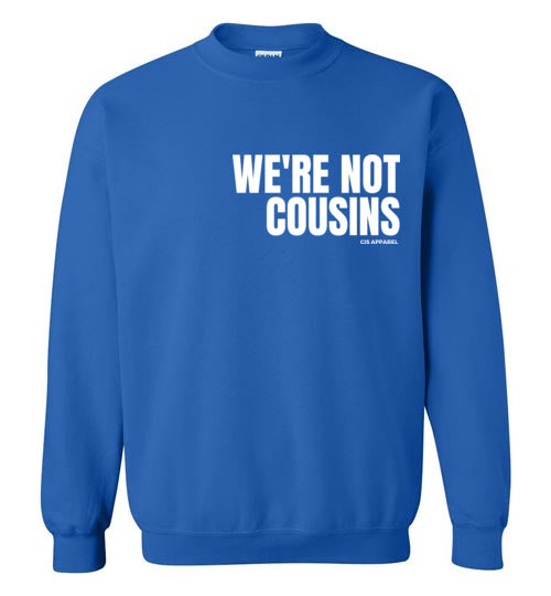 We're Not Cousins