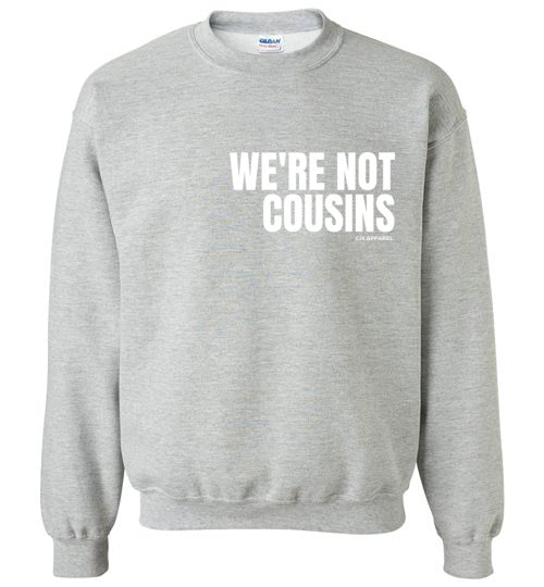 We're Not Cousins