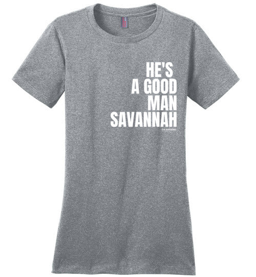 He's A Good Man Savannah