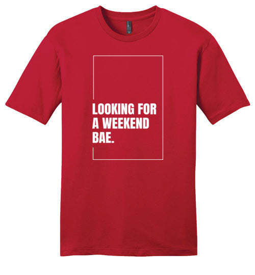 Looking For A Weekend Bae