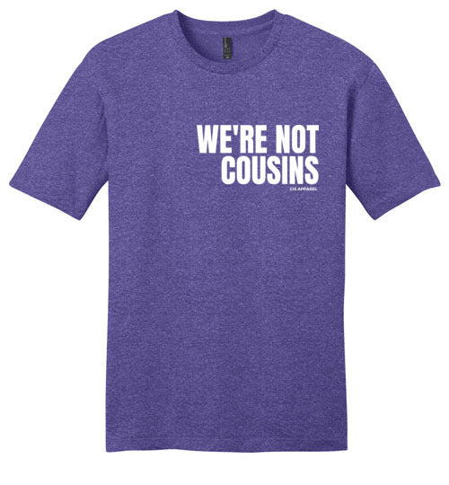We're Not Cousins