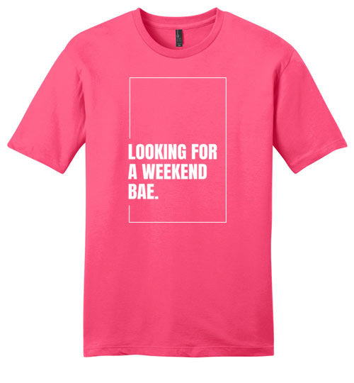 Looking For A Weekend Bae