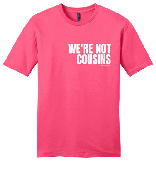 We're Not Cousins