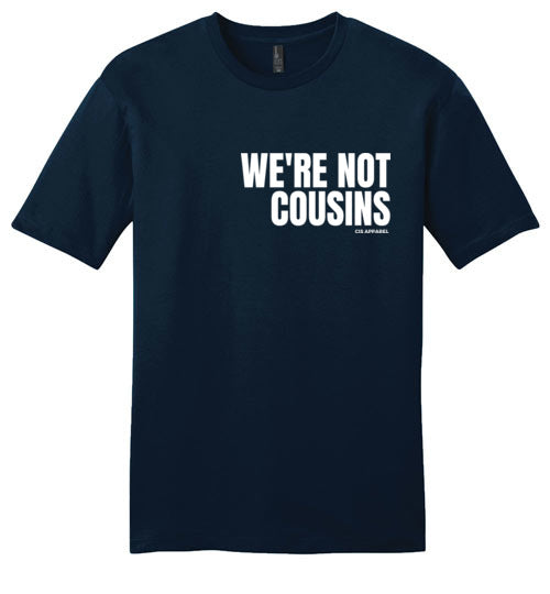 We're Not Cousins