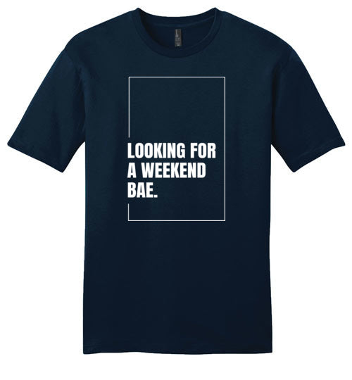 Looking For A Weekend Bae