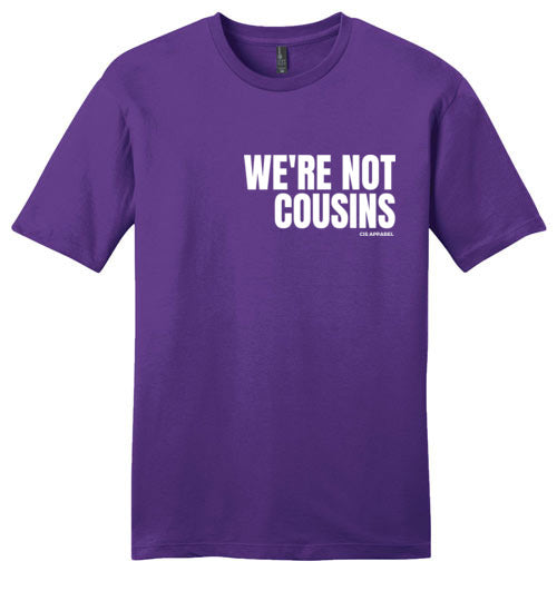 We're Not Cousins