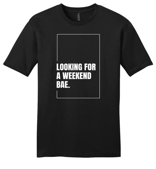 Looking For A Weekend Bae