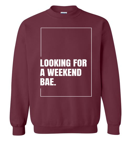 Looking For A Weekend Bae